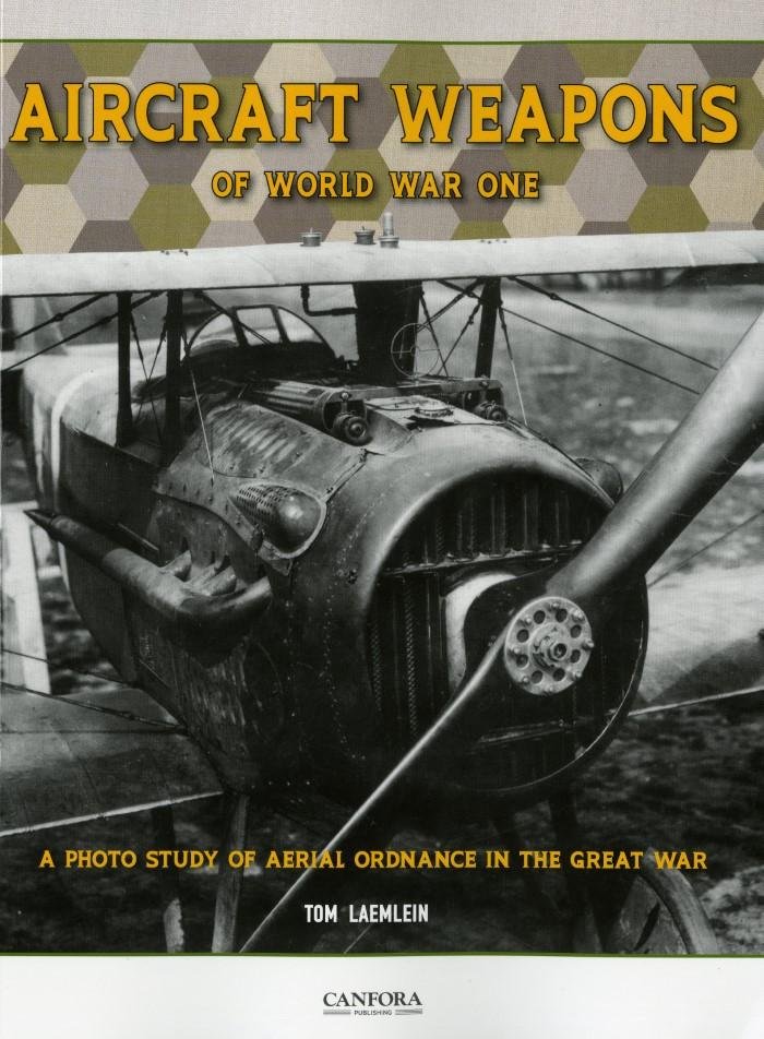 NEW BOOK: AIRCRAFT WEAPONS OF WORLD WAR ONE